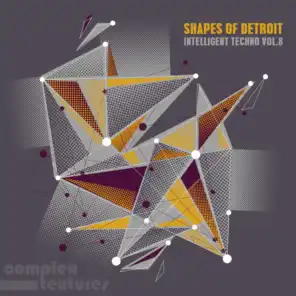 Shapes of Detroit - Intelligent Techno, Vol. 8