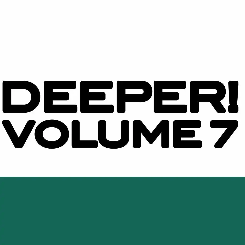 Deeper, Vol. 7