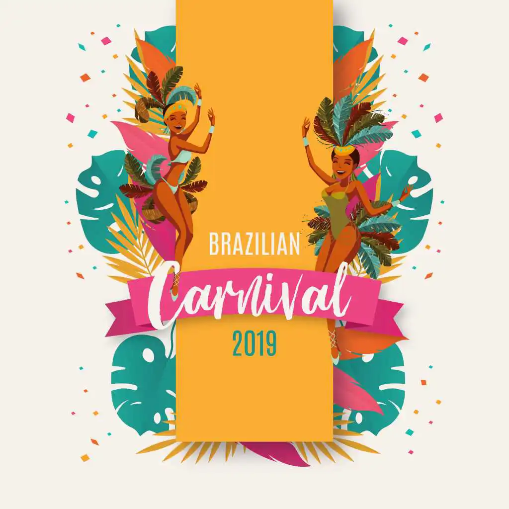 Brazilian Carnival 2019 – Party Hits, Dance Music 2019