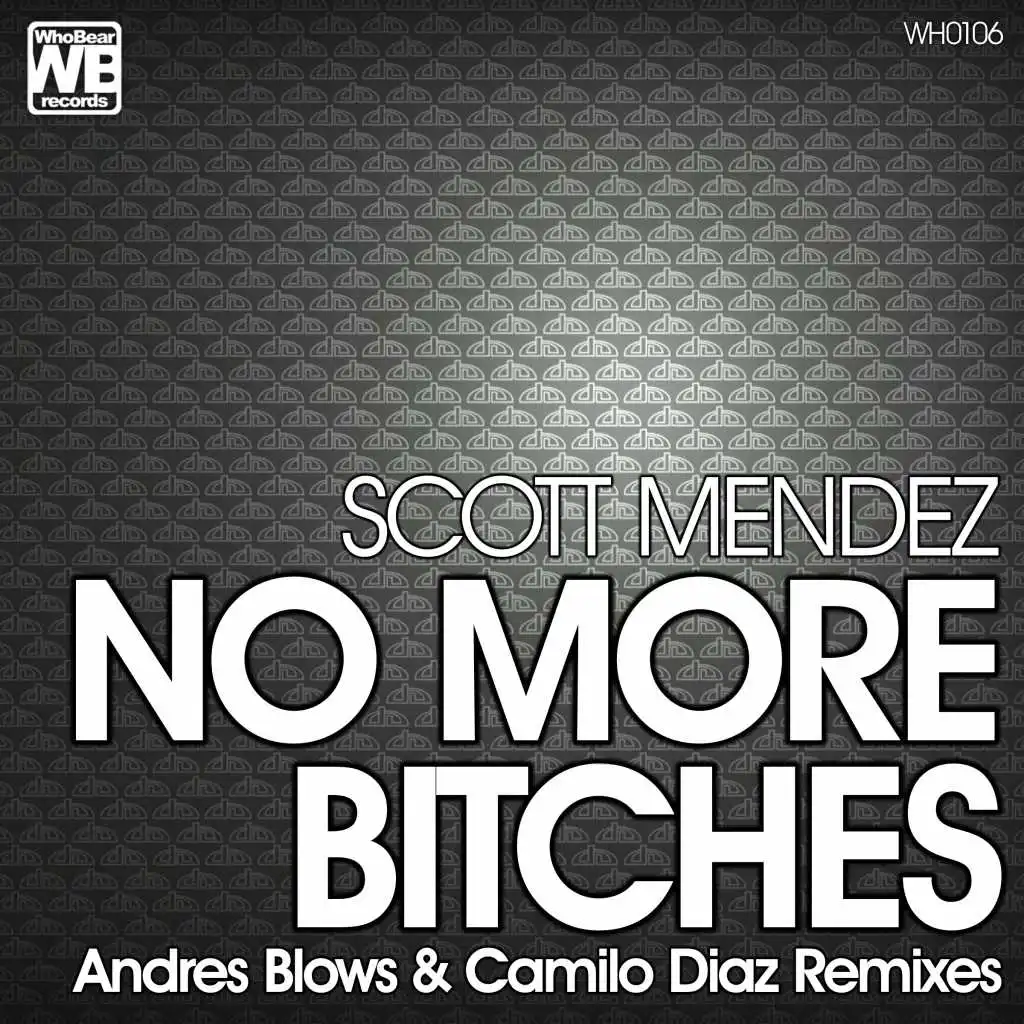 No More Bitches (Camilo Diaz Bullet Mix)