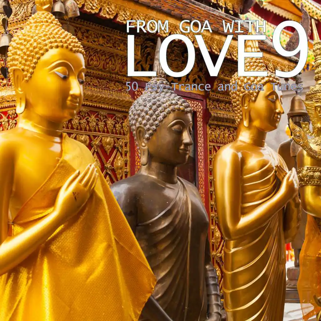 From Goa With Love 9 - 50 Psy-Trance & Goa Tunes