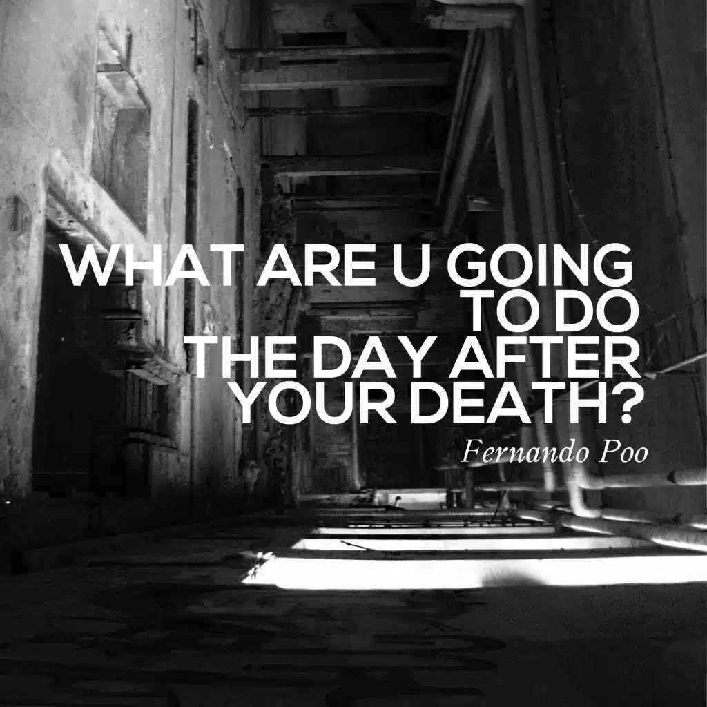 What Are You Going to Do the Day After Your Death?