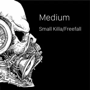 Small Killa/Freefall