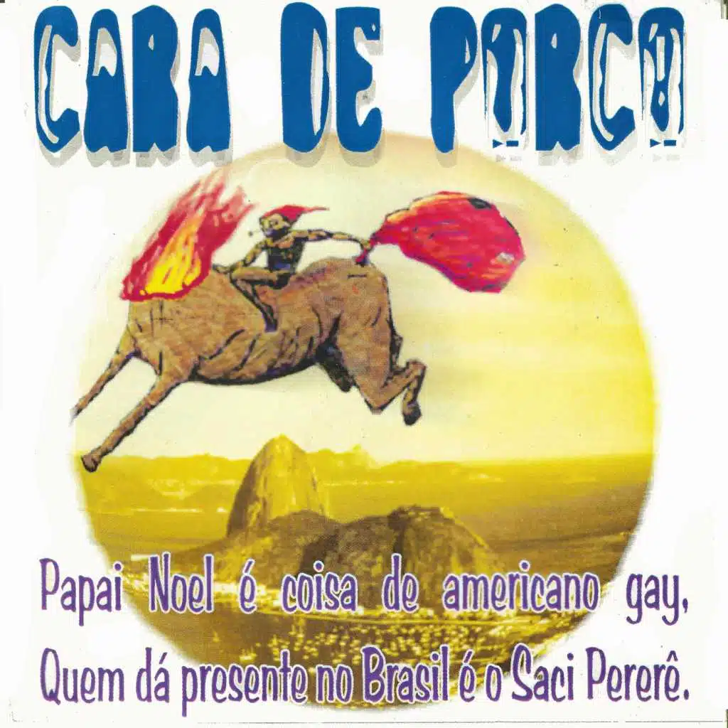 Papai Noel É Coisa de Americano Gay, Quem Dá Presente no Brasil É o Saci Pererê.