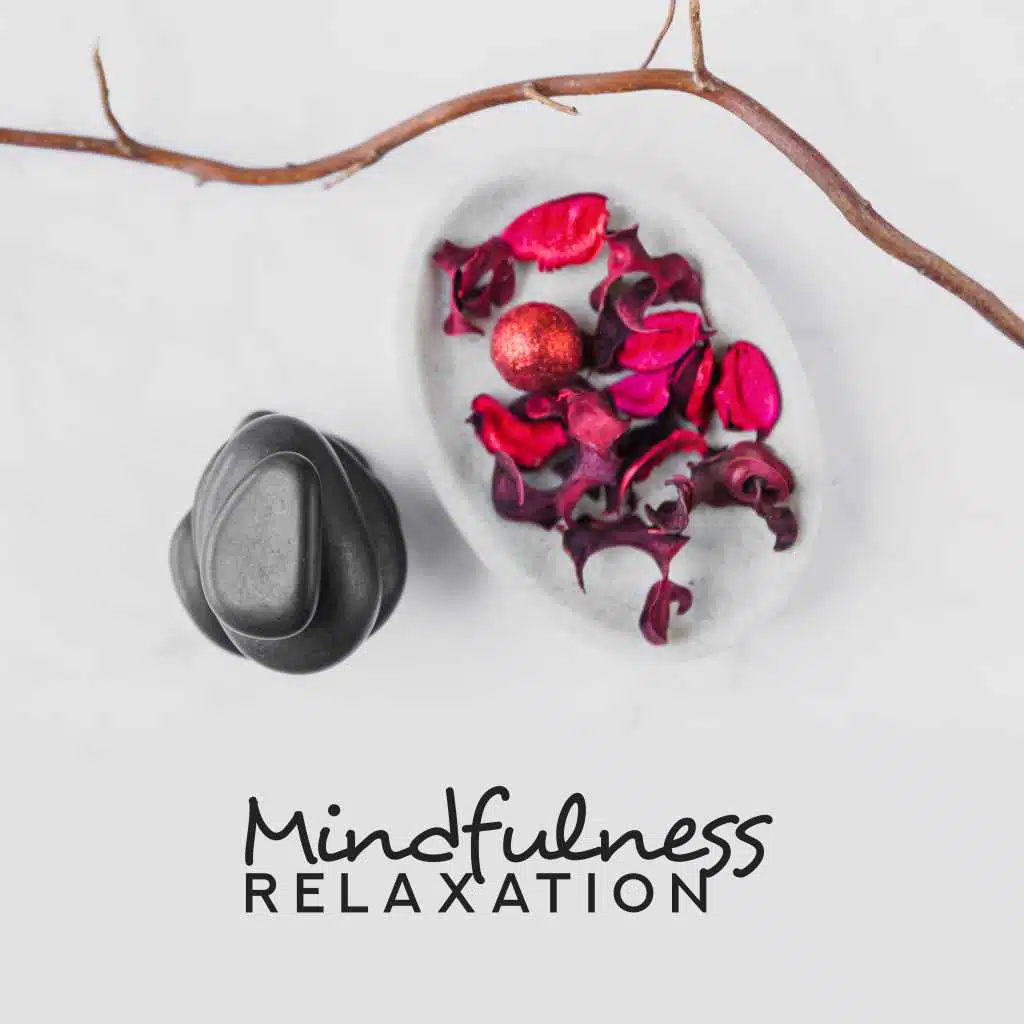 Mindfulness Relaxation – Soothing Sounds for Deep Meditation, Relaxing Yoga, Meditation Therapy, Deep Zen, Inner Harmony, Oriental Music Zone