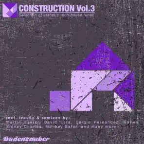 CONSTRUCTION, Vol. 3 - Selection of Asthetic Tech-House Tunes