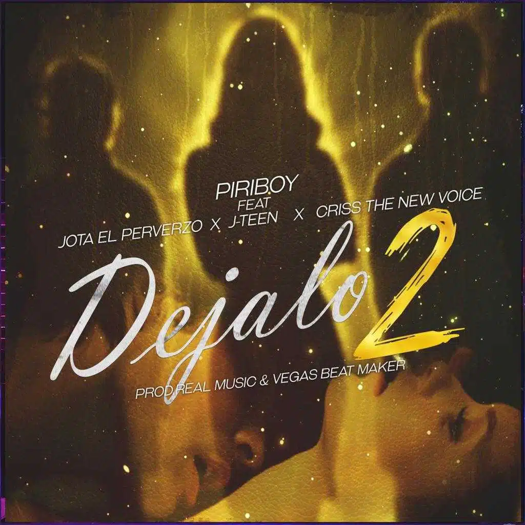 Dejalo 2 (feat. El Jota Perverzo , Criss The New Voice & J Teen) [feat. J teen The Music Of Life]