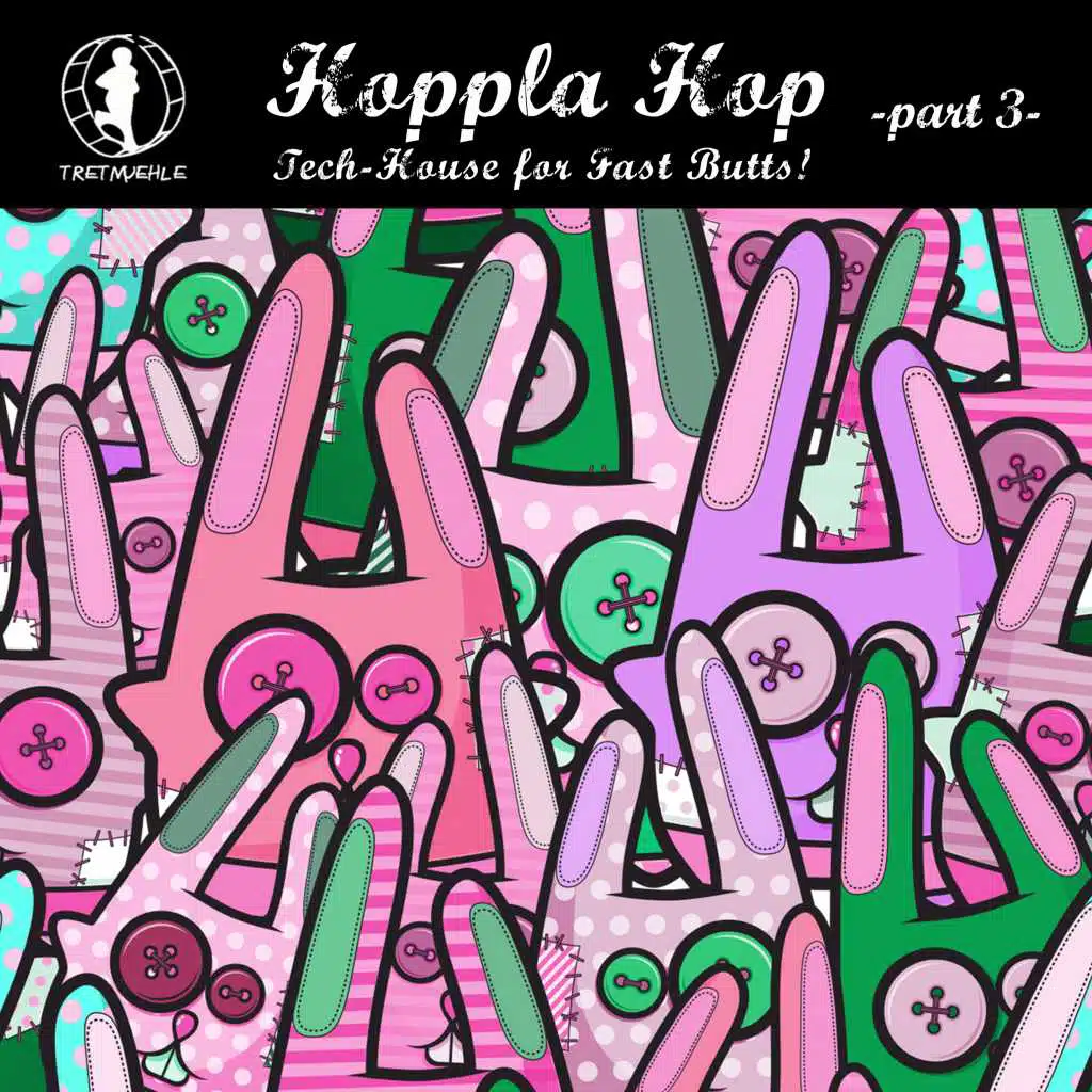 Hoppla Hop, Vol. 3 - Tech House for Fast Butts!