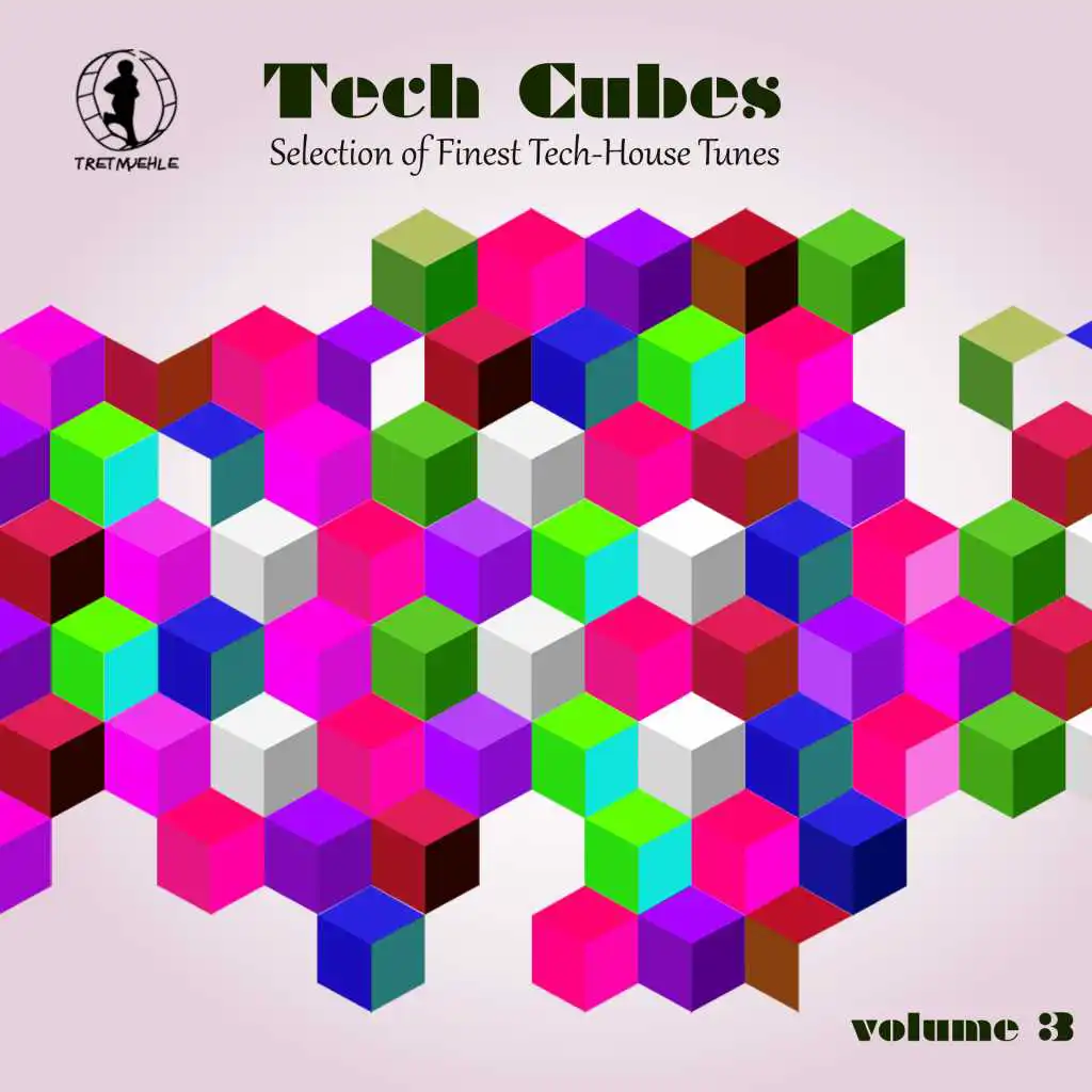 Tech Cubes, Vol. 3 - Selection of Finest Tech-House Tunes!