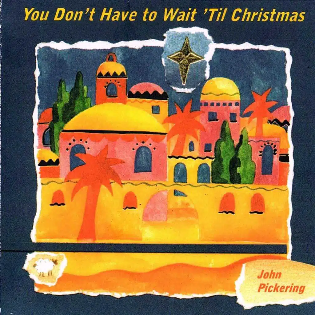 You Don't Have to Wait 'Til Christmas