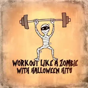 Workout Like a Zombie With Halloween Hits