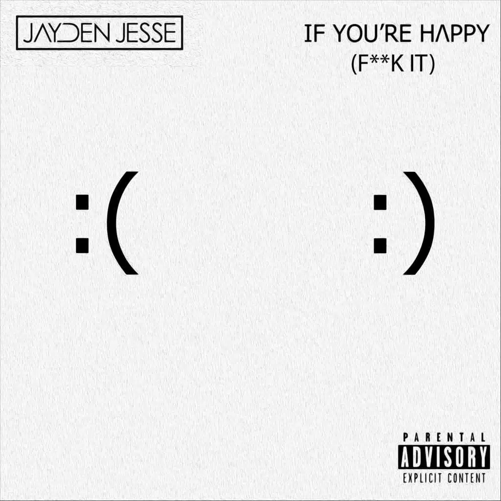 If You're Happy (Fuck It)