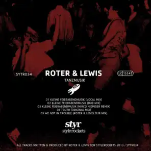 We Got in Trouble (Roter & Lewis Dub Mix)