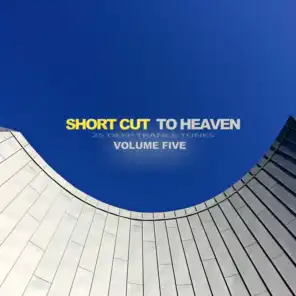 Short Cut to Heaven, Vol. 5 - Deep Trance Tunes