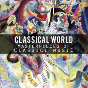 Classical World: Masterpieces of Classical Music