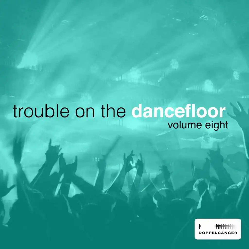 Trouble On the Dancefloor, Vol. 8