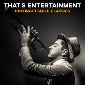 That's Entertainment: Unforgettable Classics