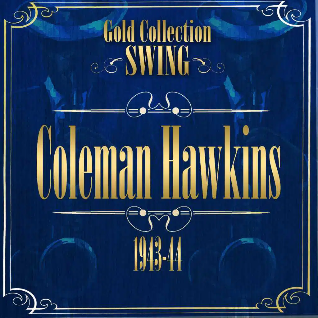Swing Gold Collection (Coleman Hawkins 1943-44)