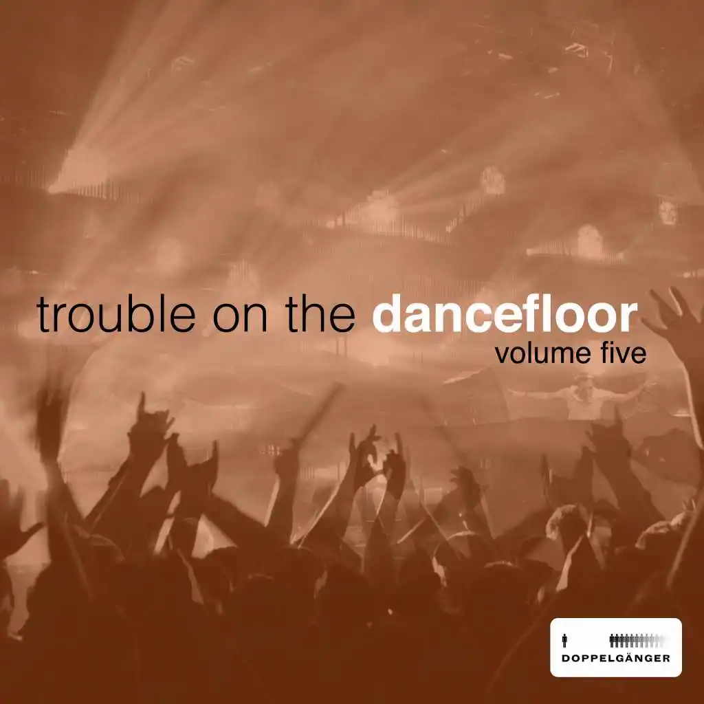 Trouble On the Dancefloor, Vol. 5