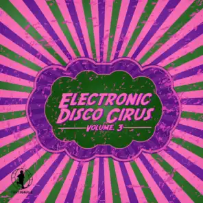 Electronic Disco Circus, Vol. 3