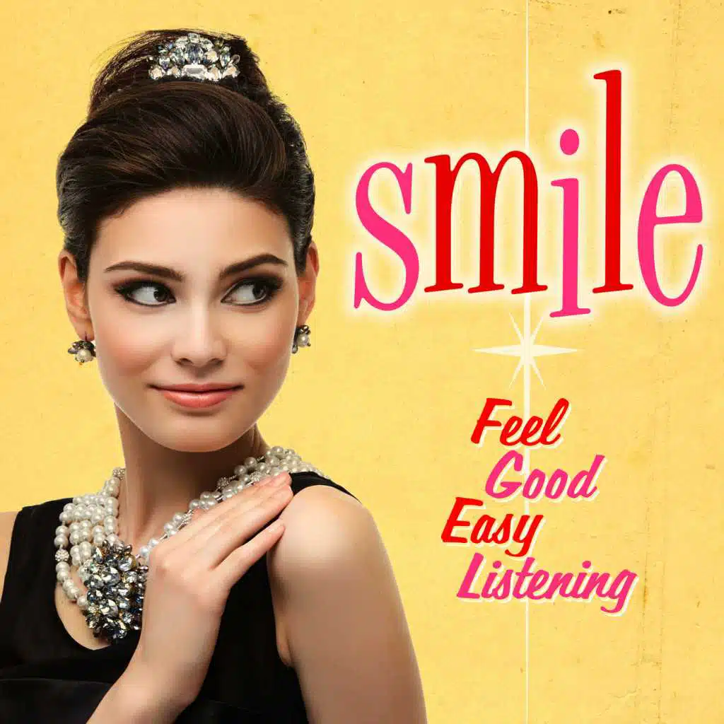Smile: Feel Good Easy Listening