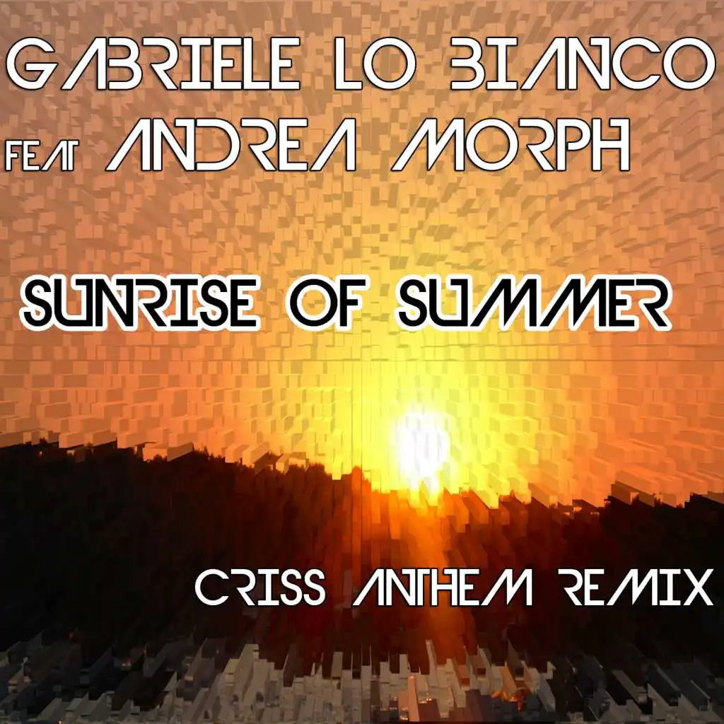 Sunrise of Summer (Criss Anthem Electro Edit) [feat. Andrea Morph]