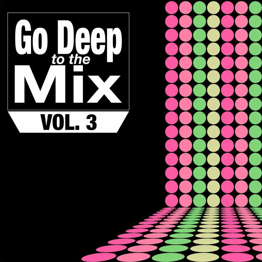Go Deep to the Mix, Vol. 3