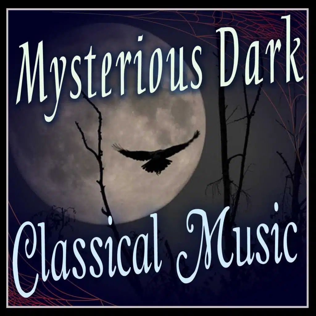 Mysterious Dark Classical Music