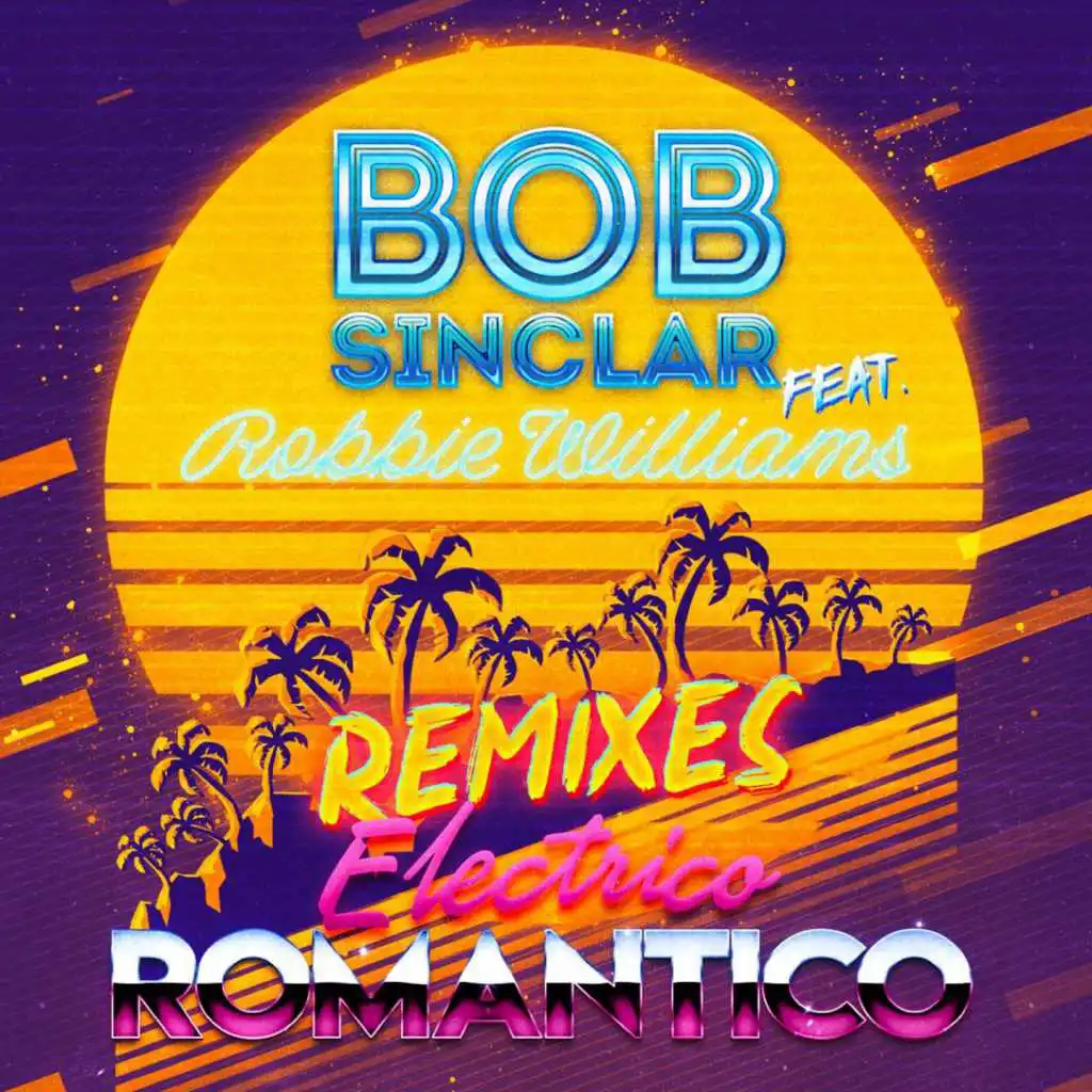 Electrico Romantico (Bob Sinclar &  Rayven & Valexx Disco Mix Radio Edit) [feat. Robbie Williams]