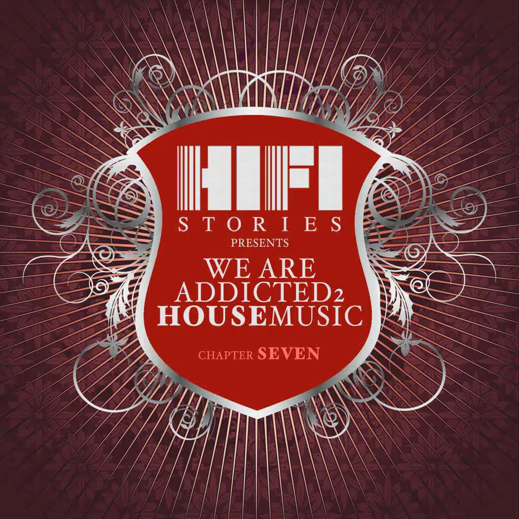 We Are Addicted 2 House Music - Chapter Seven