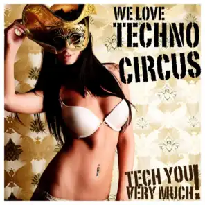 We Love - Techno Circus