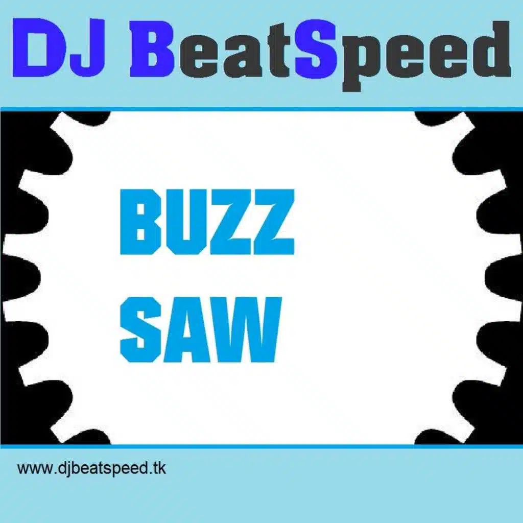 Buzz Saw