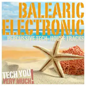 Balearic Electronic (Percussive Tech-House Tracks)