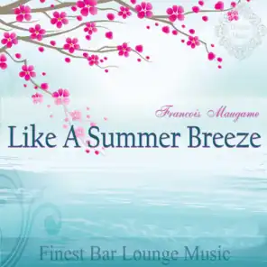 Like a Summer Breeze (Finest Bar Lounge Music)