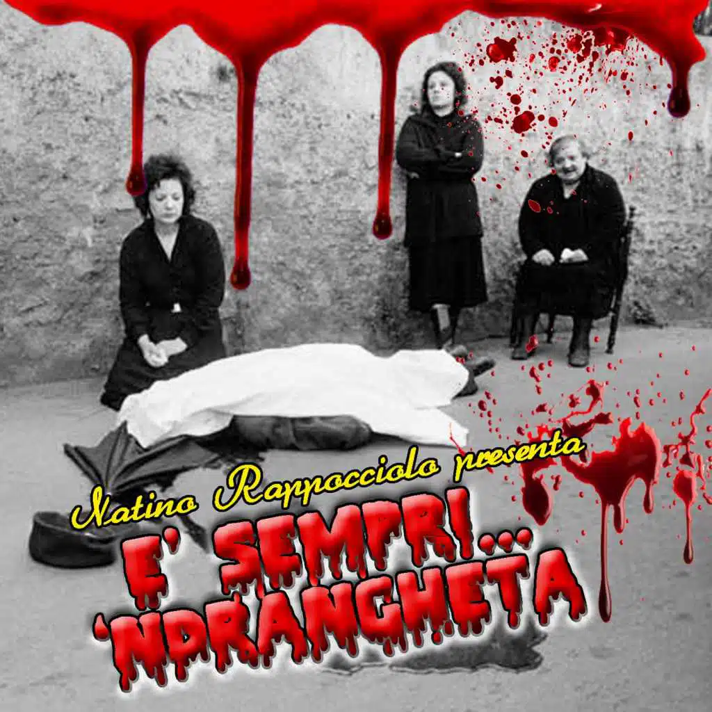 E' sempri 'ndrangheta