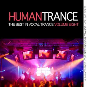 Human Trance, Vol. 8 - Best in Vocal Trance!