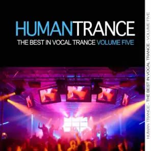 Human Trance, Vol. 5 - The Best in Vocal Trance!