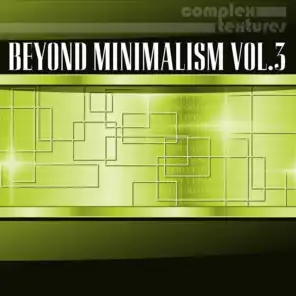 Beyond Minimalism, Vol. 3