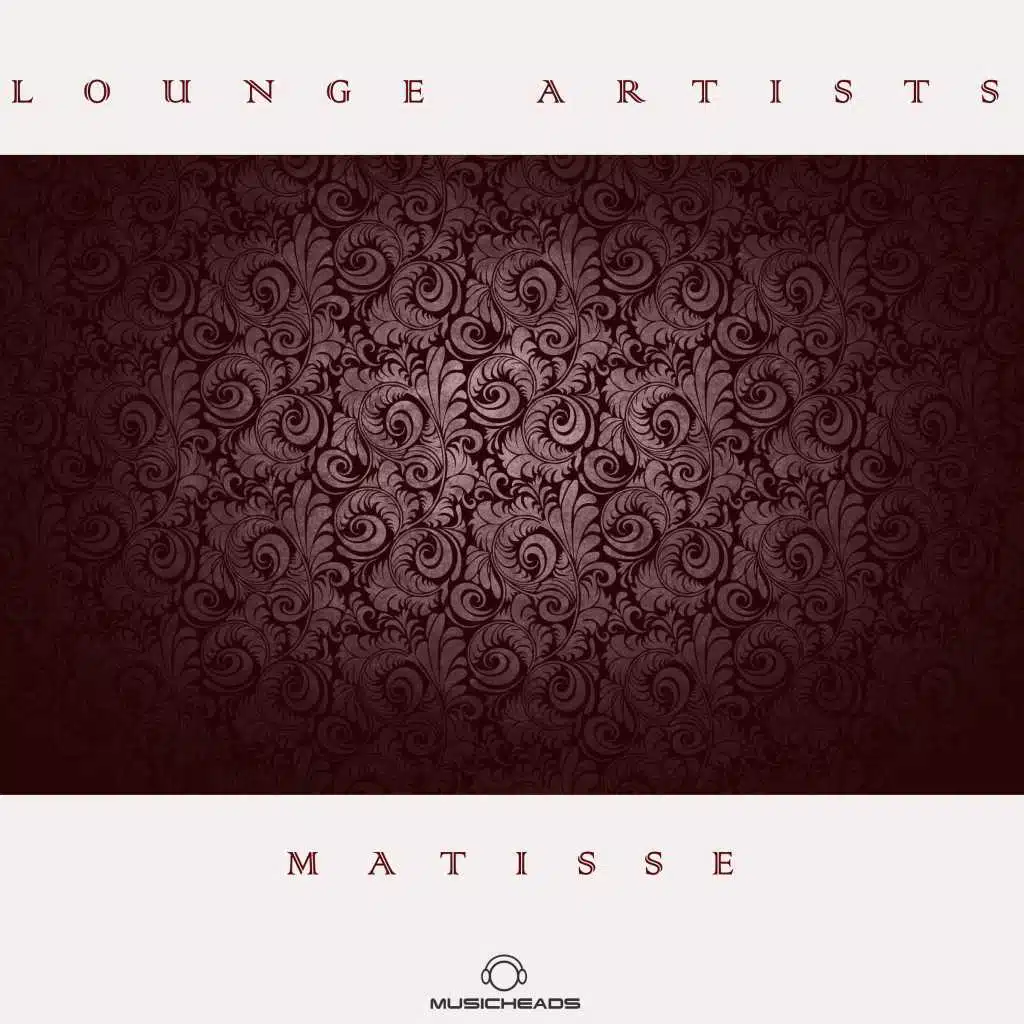 Lounge Artists Pres. Matisse