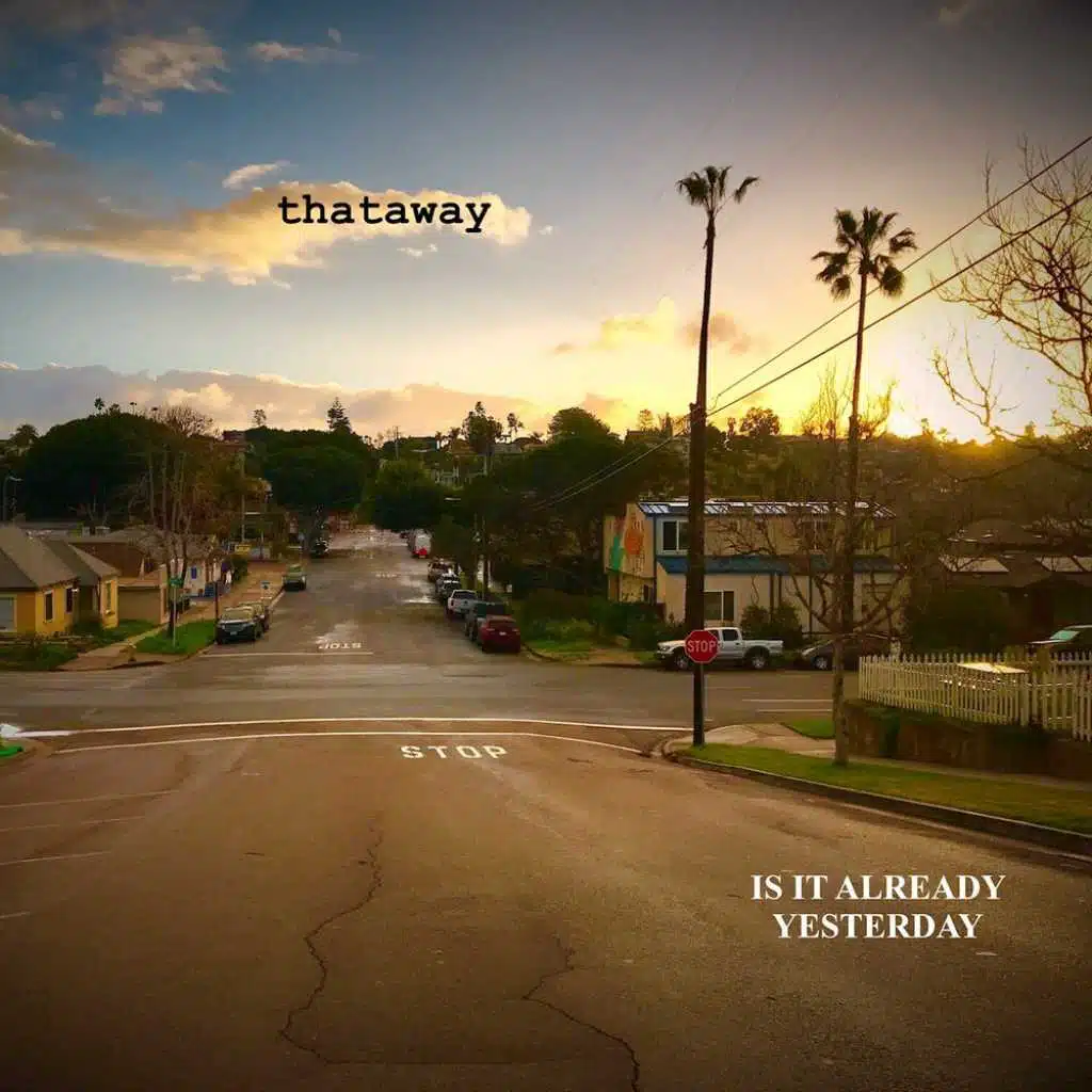 Is It Yesterday Already