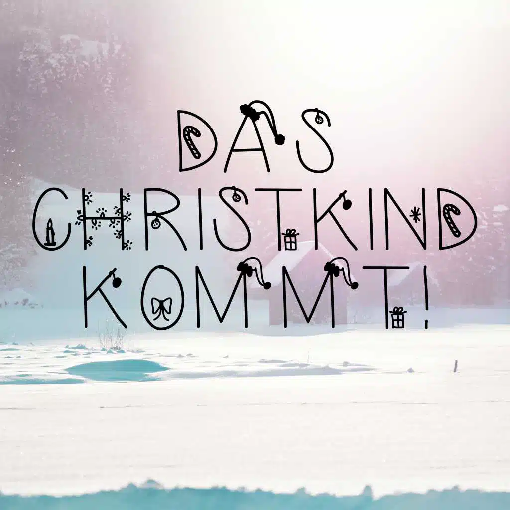 Das Christkind kommt