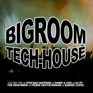 Bigroom Tech-House, Vol. 1