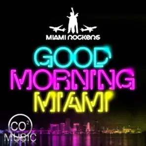 Good Morning Miami (Original) [feat. MR Dragon D.]