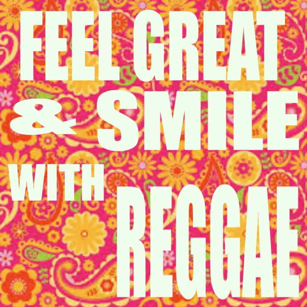 Feel Great & Smile With Reggae