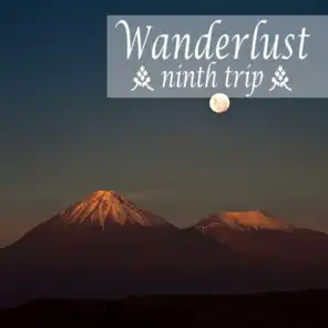 Wanderlust - Ninth Trip