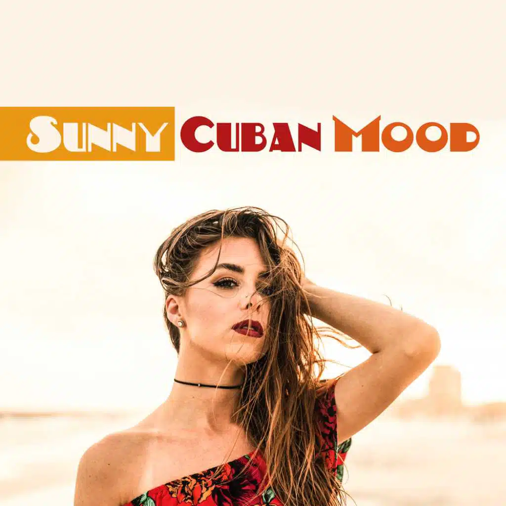 Sunny Cuban Mood