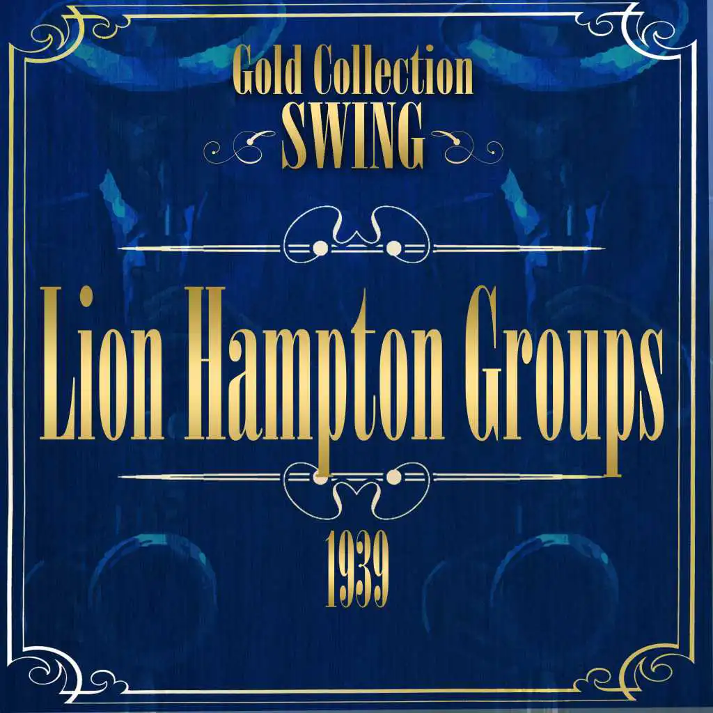 Swing Gold Collection (Lionel Hampton Groups 1939)