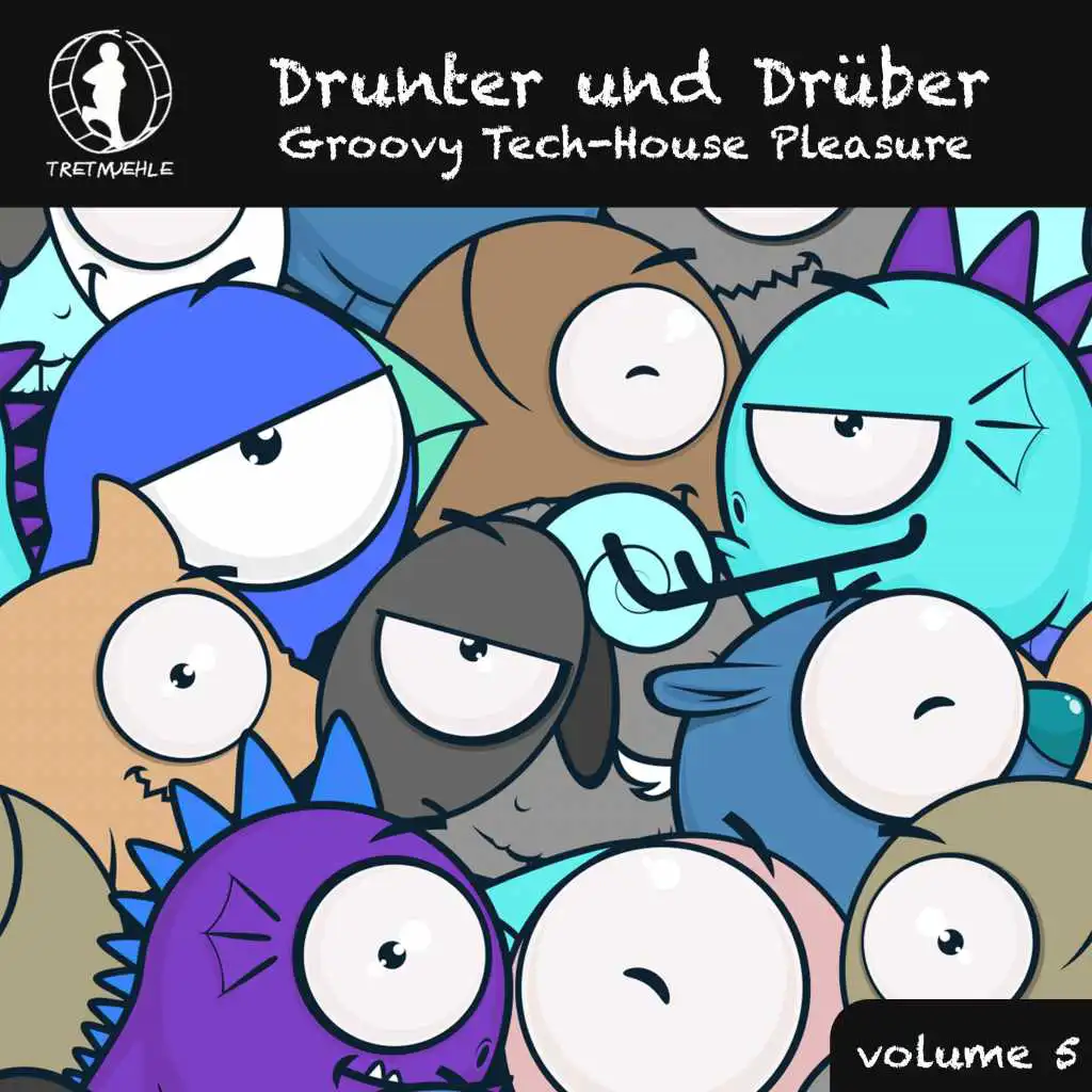 Drunter und Drüber, Vol. 5 - Groovy Tech House Pleasure!