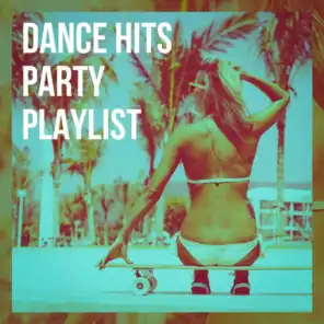 Dance Hits Party Playlist