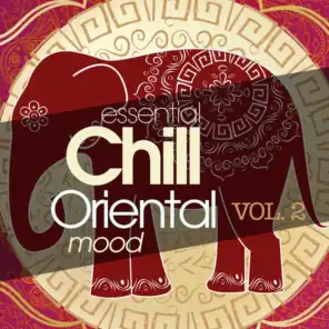 Essential Chill Oriental Mood Vol. 2